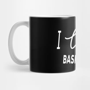 I Love Basketball Mug